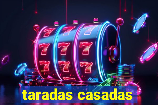 taradas casadas